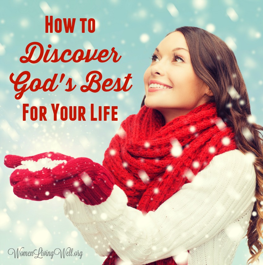 How To Discover God’s Best For Your Life